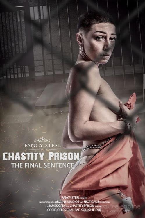 Fancysteel, James Grey - Cobie, Celestial Fae, Sylvie Rose, Squishie Evie - Chastity Prison - Season 5 - FullHD 1080p